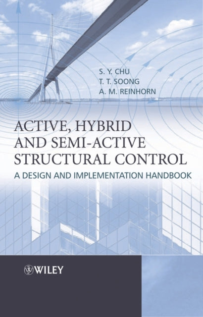 Book cover of: Active, Hybrid, and Semi-active Structural Control. By: S.Y. Chu