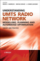 Book cover of: Understanding UMTS Radio Network Modelling, Planning and Automated Optimisation