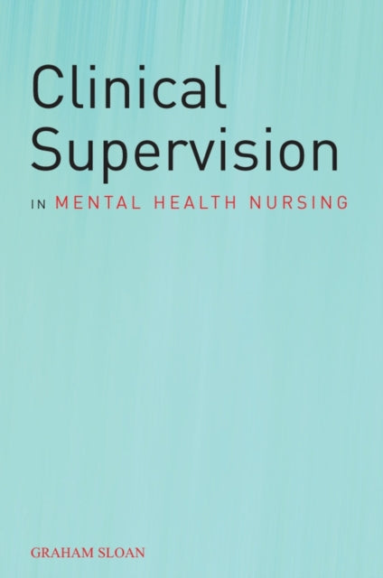 Book cover of: Clinical Supervision in Mental Health Nursing