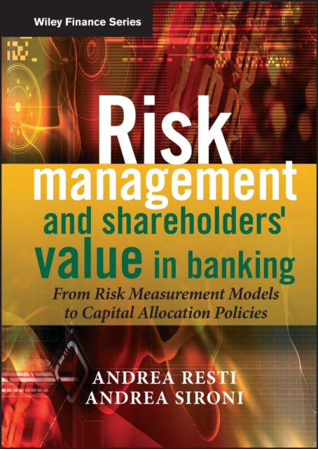 Book cover of: Risk Management and Shareholders' Value in Banking. By: Andrea Sironi