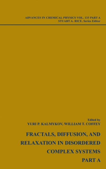 Book cover of: Fractals, Diffusion and Relaxation in Disordered Complex Systems, Volume 133, 2 Volumes. By: Stuart A. Rice