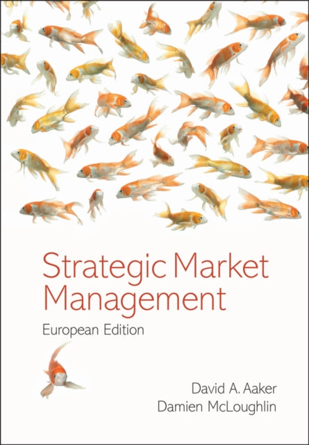 Book cover of: Strategic Market Management, European Edition. By: David A. Aaker