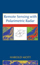 Book cover of: Remote Sensing with Polarimetric Radar. By: Harold Mott