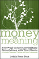 Book cover of: Money and Meaning, + URL. By: Judith Stern Peck