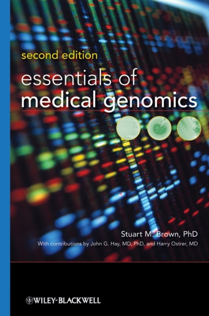 Book cover of: Essentials of Medical Genomics. By: Stuart M. Brown
