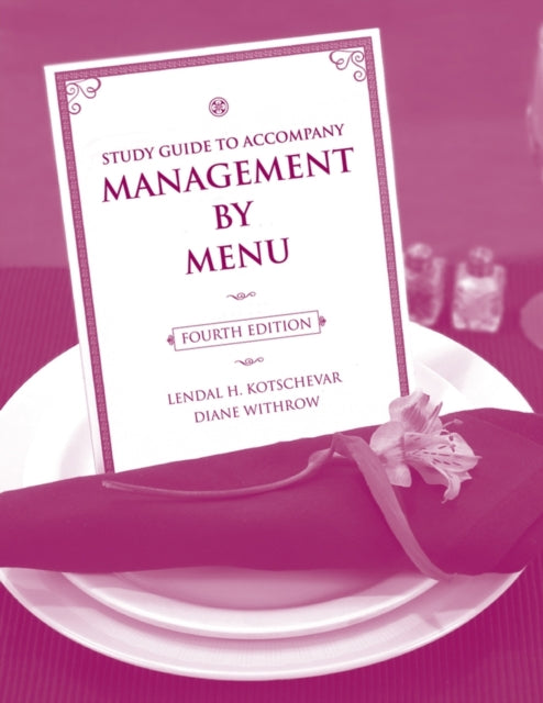 Book cover of: Management by Menu, 4e Study Guide. By: Lendal H. Kotschevar, Lendal Henry Kotschevar