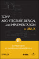 Book cover of: TCP/IP Architecture, Design, and Implementation in Linux. By: Sameer Seth