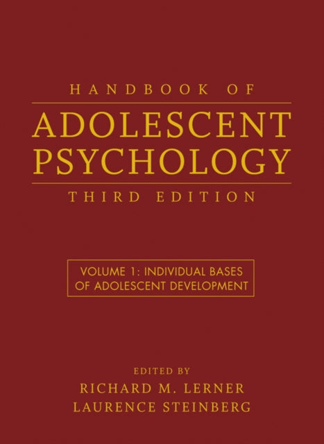 Handbook of Adolescent Psychology, Volume 1