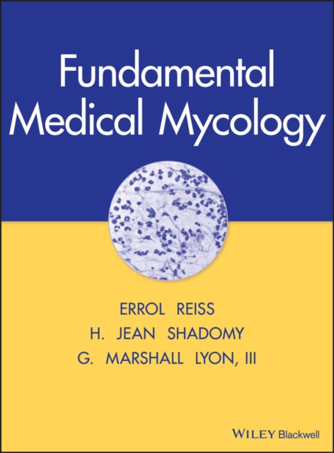 Book cover of: Fundamental Medical Mycology. By: Errol Reiss