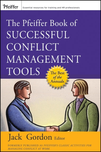 Book cover of: Pfeiffer Book of Successful Conflict Management Tools. By: Jack Gordon
