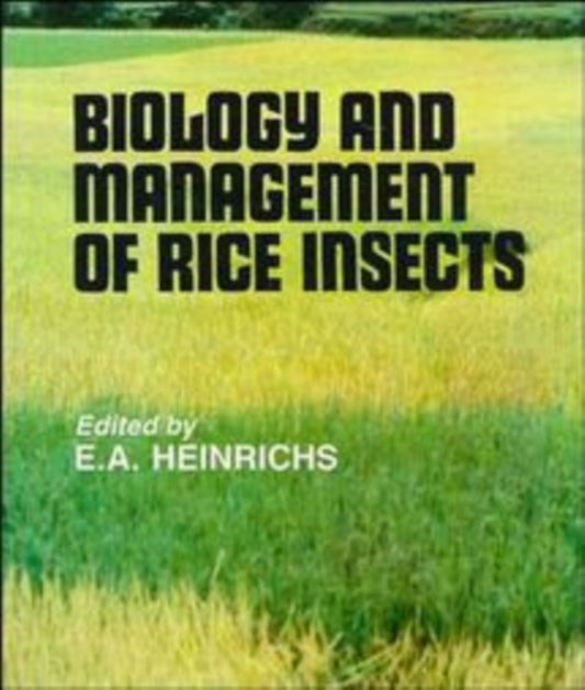 Book cover of: Biology and Management of Rice Insects