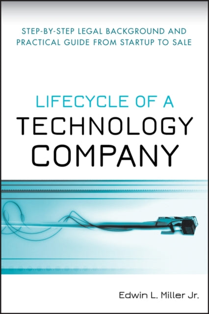 Book cover of: Lifecycle of a Technology Company. By: Edwin L., Jr. Miller