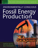 Book cover of: Environmentally Conscious Fossil Energy Production. By: Myer Kutz