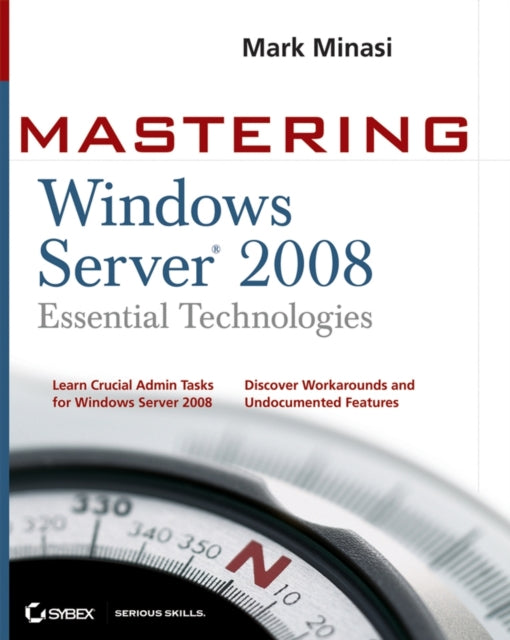 Book cover of: Mastering Windows Server 2008 Essential Technologies. By: Mark Minasi