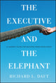 Book cover of: Executive and the Elephant. By: Richard L. Daft