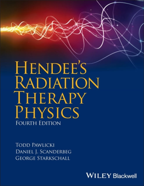Book cover of: Hendee's Radiation Therapy Physics. By: Ibbott