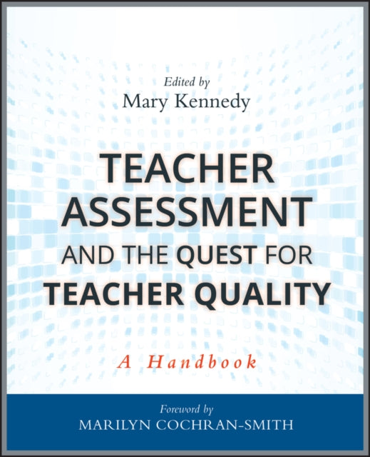 Book cover of: Teacher Assessment and the Quest for Teacher Quality. By: Mary M. Kennedy
