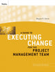Book cover of: Guide to Executing Change for the Project Management Team