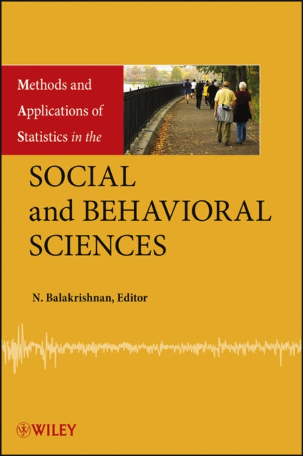 Book cover of: Methods and Applications of Statistics in the Social and Behavioral Sciences. By: N. Balakrishnan