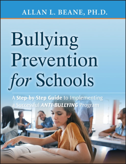 Book cover of: Bullying Prevention for Schools. By: Allan L. Beane