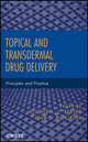 Book cover of: Topical and Transdermal Drug Delivery. By: Heather A. E. Benson