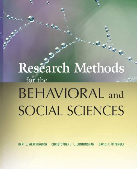 Book cover of: Research Methods for the Behavioral and Social Sciences. By: Bart L. Weathington