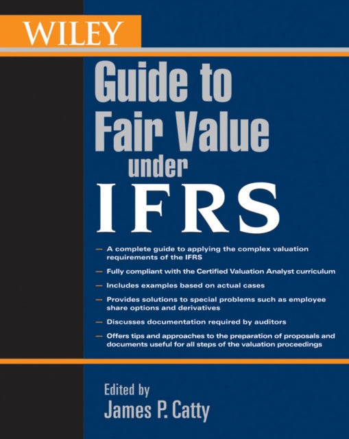 Book cover of: Wiley Guide to Fair Value Under IFRS. By: James P. Catty