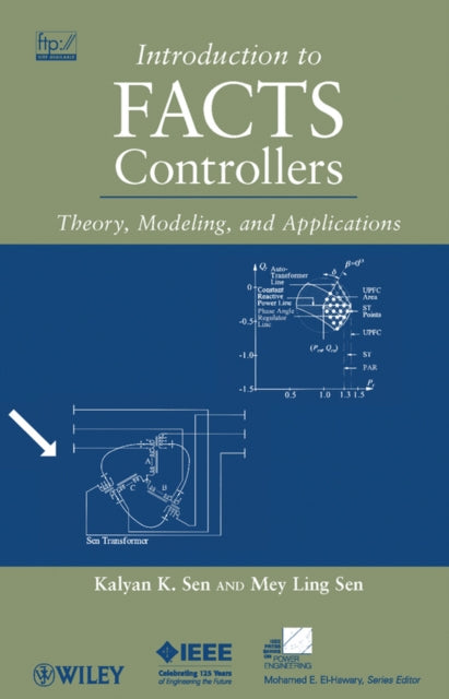 Book cover of: Introduction to FACTS Controllers. By: Kalyan K. Sen