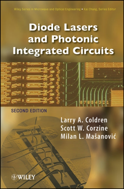 Book cover of: Diode Lasers and Photonic Integrated Circuits. By: L. A. Coldren