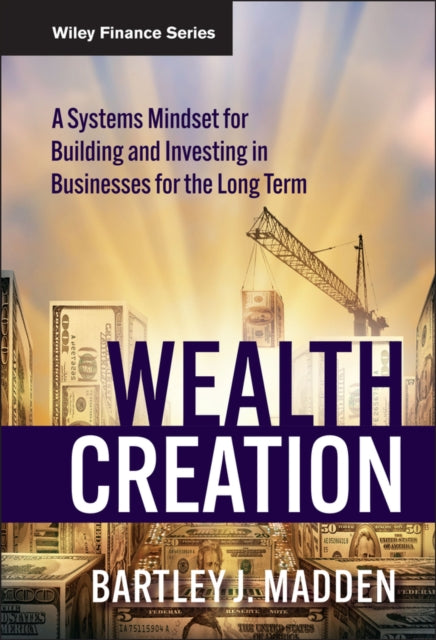 Book cover of: Wealth Creation. By: Bartley J. Madden