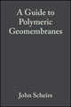 Book cover of: Guide to Polymeric Geomembranes. By: John Scheirs