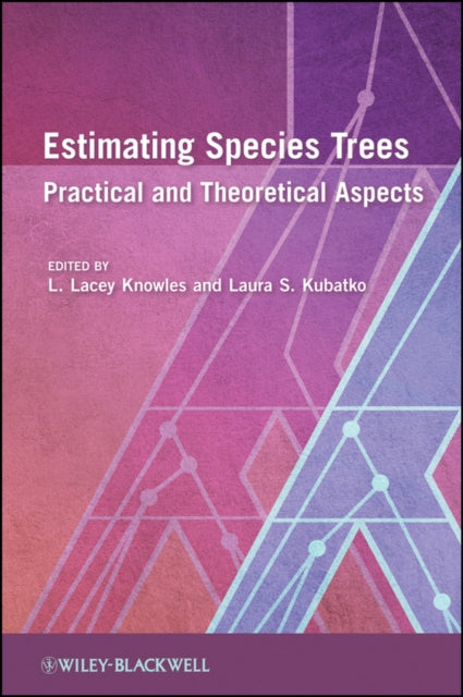 Book cover of: Estimating Species Trees. By: L. Lacey Knowles