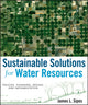Book cover of: Sustainable Solutions for Water Resources. By: James L. Sipes