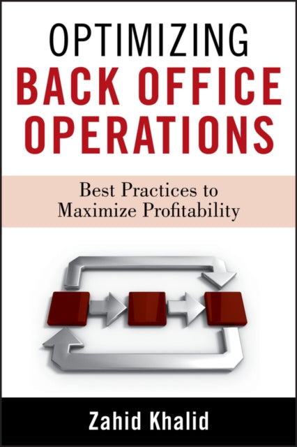 Book cover of: Optimizing Back Office Operations. By: Zahid Khalid