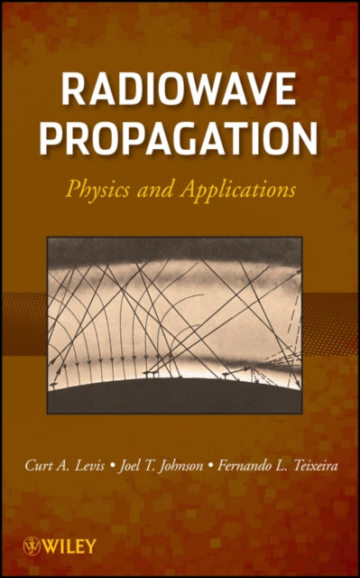 Book cover of: Radiowave Propagation. By: Curt A. Levis, C. A. Levis