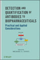 Book cover of: Detection and Quantification of Antibodies to Biopharmaceuticals. By: Michael G. Tovey