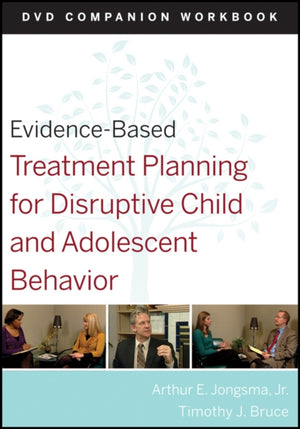 Evidence-Based Treatment Planning for Disruptive Child and Adolescent Behavior, Companion Workbook