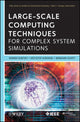 Book cover of: Large-Scale Computing Techniques for Complex System Simulations. By: Werner Dubitzky