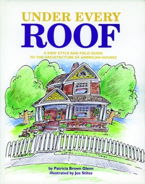 Book cover of: Under Every Roof. By: Patricia Brown Glenn