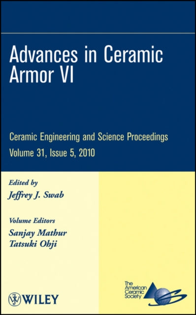 Book cover of: Advances in Ceramic Armor VI, Volume 31, Issue 5. By: Armor Ceramics Symposium (8th 2010 Daytona Beach, FL.)