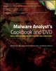 Book cover of: Malware Analyst's Cookbook and DVD. By: Michael W. Ligh