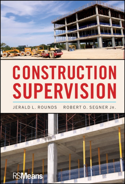 Book cover of: Construction Supervision. By: Jerald L. Rounds