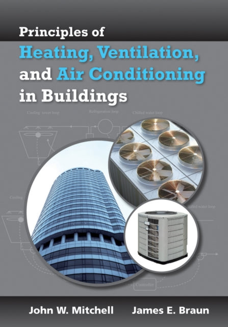 Book cover of: Principles of Heating, Ventilation, and Air Conditioning in Buildings. By: Mitchell, John W.