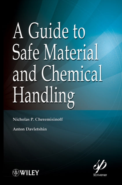Book cover of: Guide to Safe Material and Chemical Handling. By: Nicholas P. Cheremisinoff
