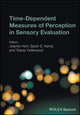 Book cover of: Time-Dependent Measures of Perception in Sensory Evaluation. By: Joanne Hort