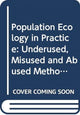 Book cover of: Population Ecology in Practice. By: Dennis L. Murray