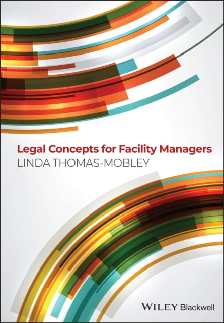 Book cover of: Legal Concepts for Facility Managers. By: Linda Thomas-Mobley