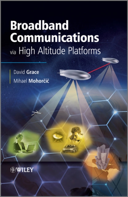 Book cover of: Broadband Communications via High Altitude Platforms. By: David Grace