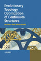 Book cover of: Evolutionary Topology Optimization of Continuum Structures. By: X. Huang