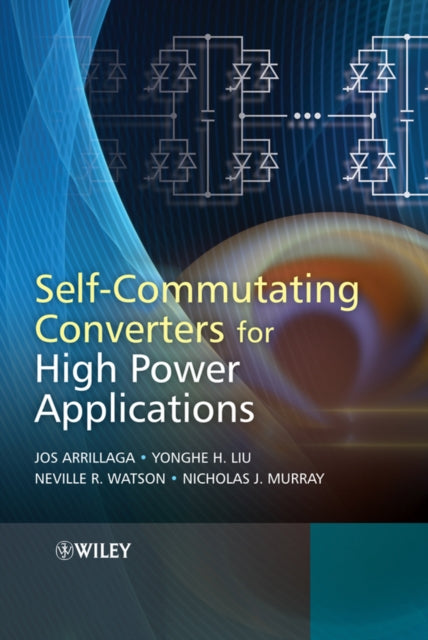 Book cover of: Self-Commutating Converters for High Power Applications. By: J. Arrillaga